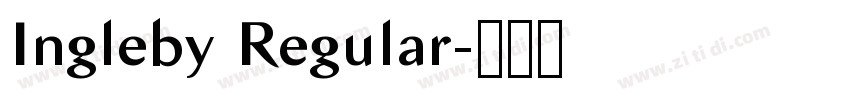 Ingleby Regular字体转换 Ingleby Regular字体转换